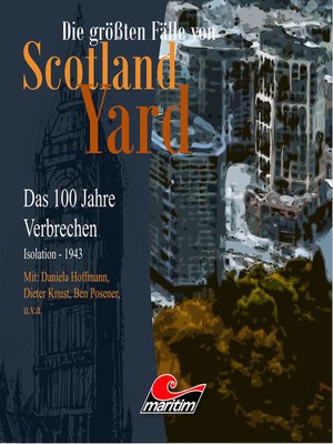cover image of Die größten Fälle von Scotland Yard--Das 100 Jahre Verbrechen, Folge 23